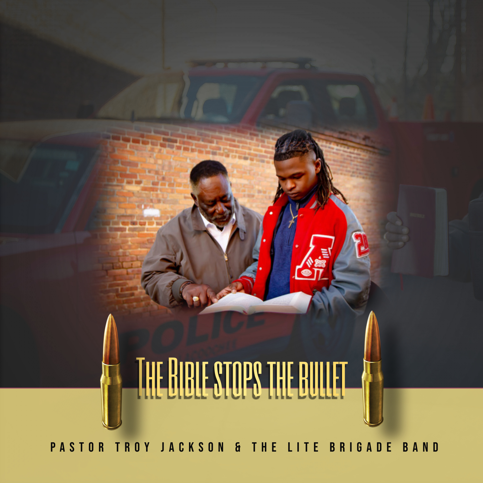 Pastor Troy Jackson And The Lite Brigade Band - The Bible Stops The Bullet